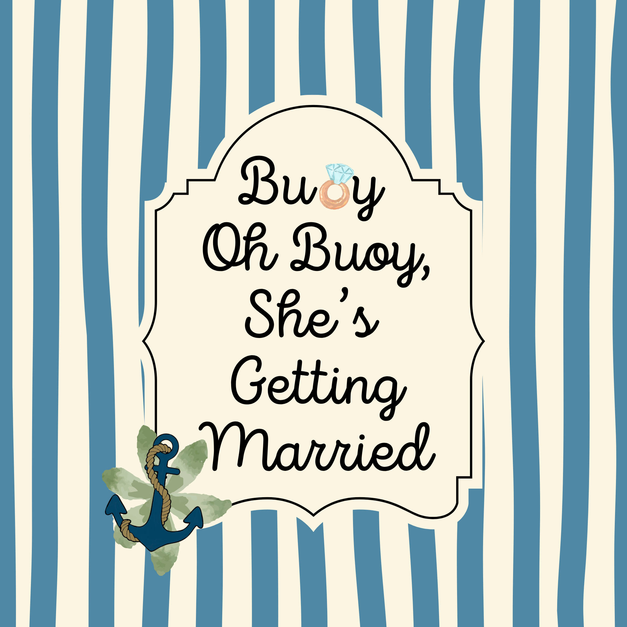 Buoy Oh Buoy, She’s Getting Married