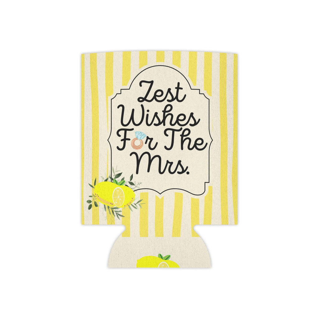 Personalized Zest Wishes for the Mrs Can Cooler Custom Bachelorette Bridal Can Sleeve Slim and Regular Can Sizes