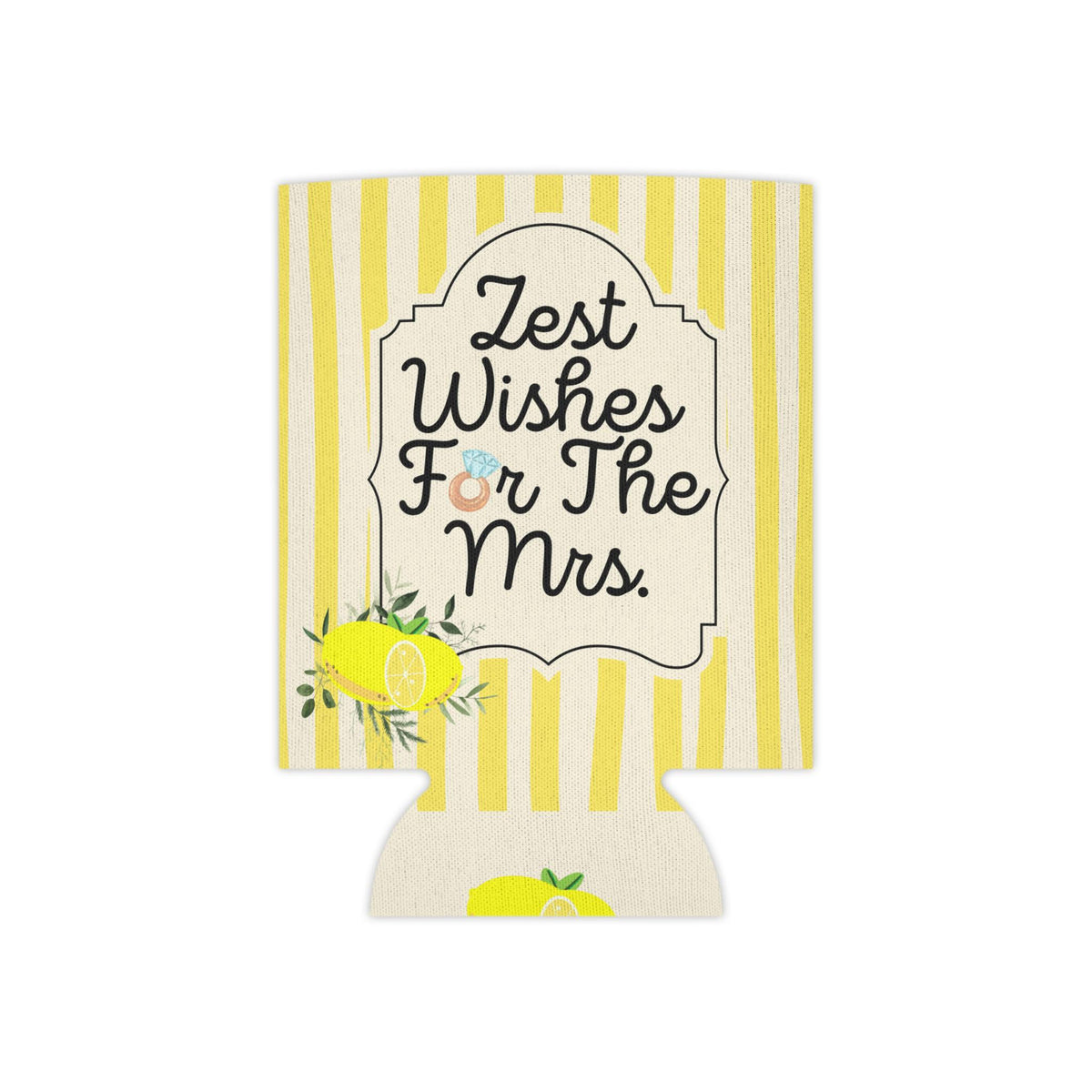 Personalized Zest Wishes for the Mrs Can Cooler Custom Bachelorette Bridal Can Sleeve Slim and Regular Can Sizes