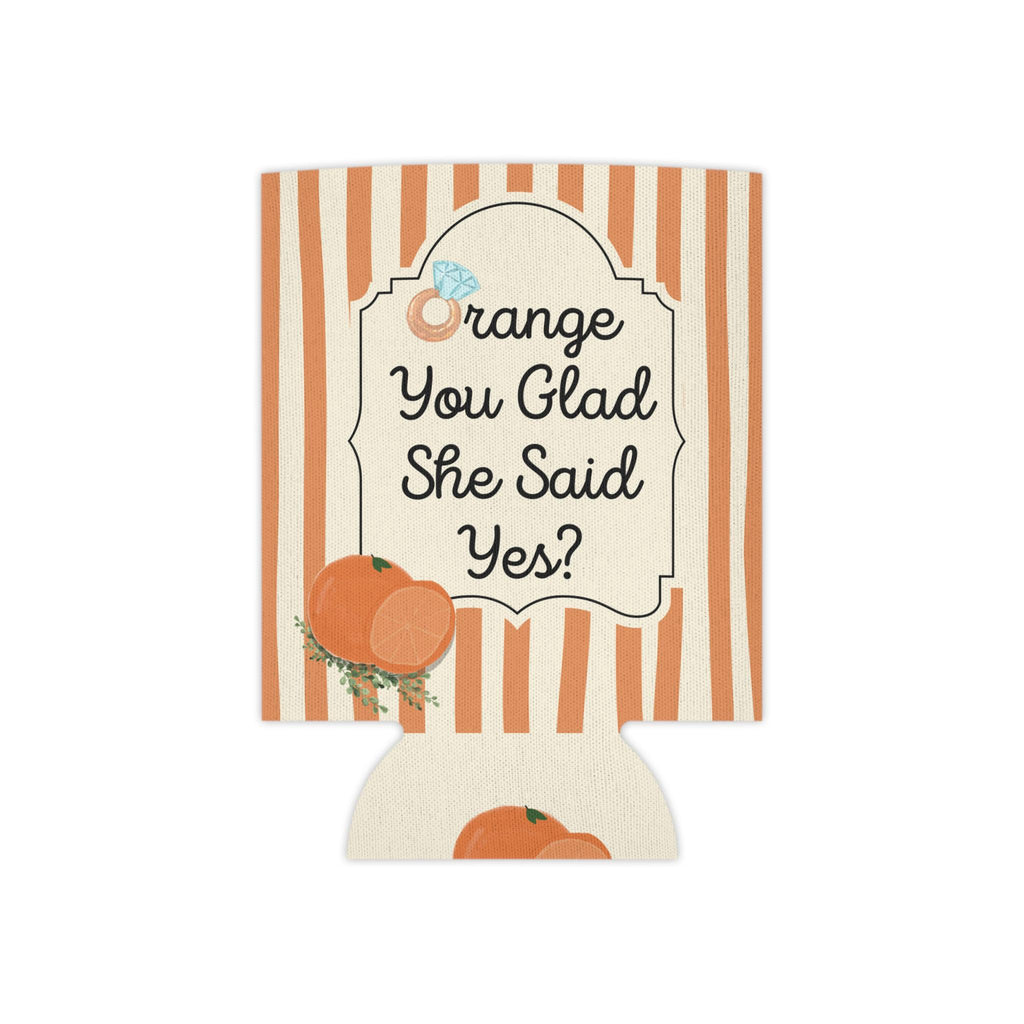 Personalized Orange You Glad She Said Yes? Can Cooler Custom Engagement Can Sleeve, Slim and Regular Can Sizes