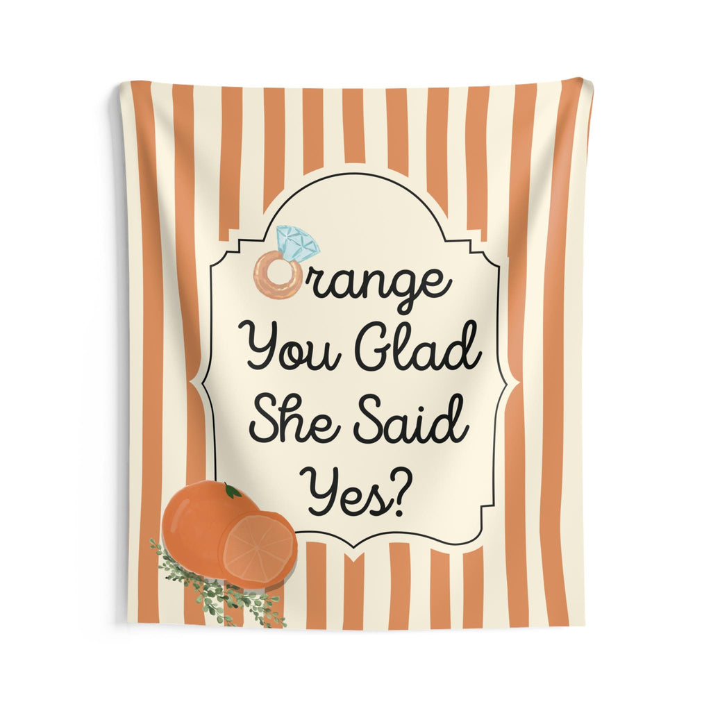 Personalized Orange You Glad She Said Yes? Tapestry Banner Polyester Wall Hanging Backdrop, 4 Sizes for Engagement & Bridal Shower