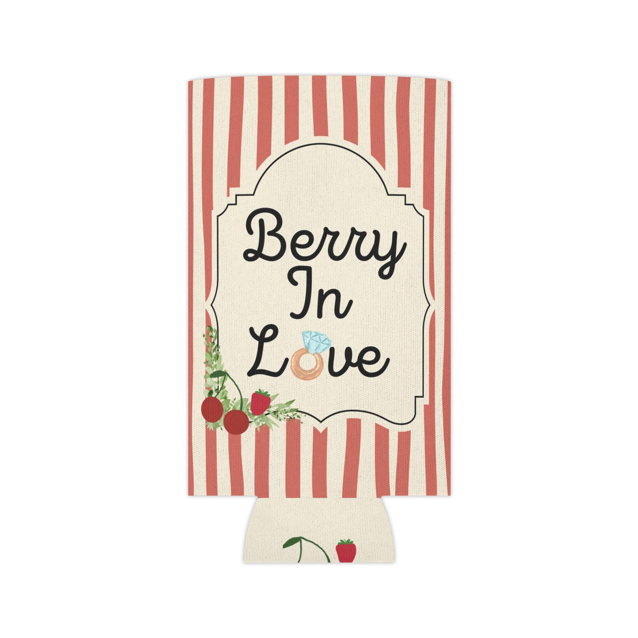Personalized "Berry In Love" Can Cooler Custom Bachelorette Can Sleeve, Slim & Regular Can Sizes