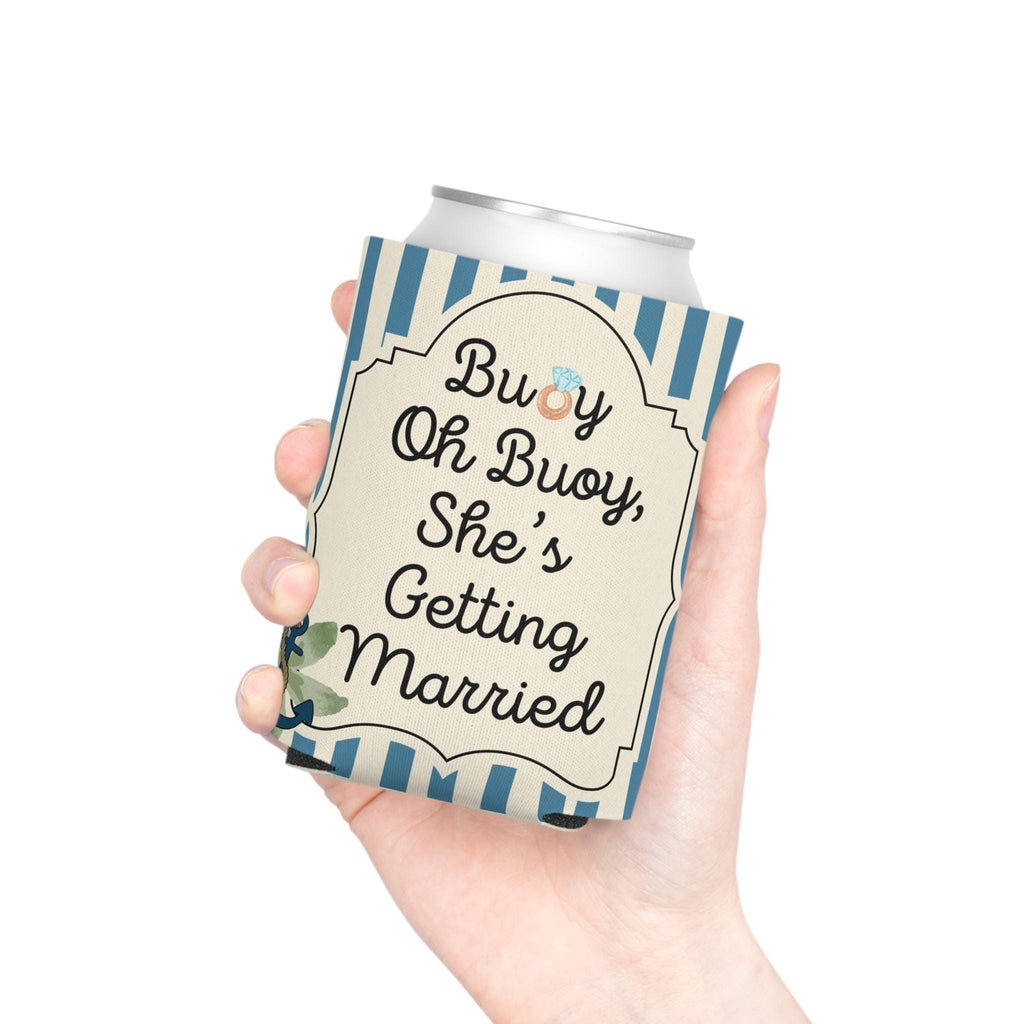 Personalized Buoy Oh Buoy She’s Getting Married Can Cooler Custom Bachelorette Bridal Can Sleeve Slim and Regular Can Sizes