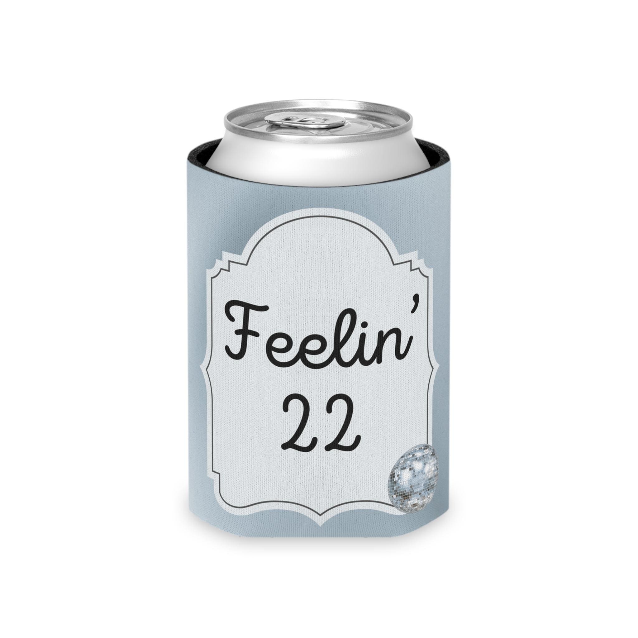 Personalized Feeling 22 Can Cooler Rose Gold, Gold, Silver Custom Can Sleeve, Slim and Regular Sizes