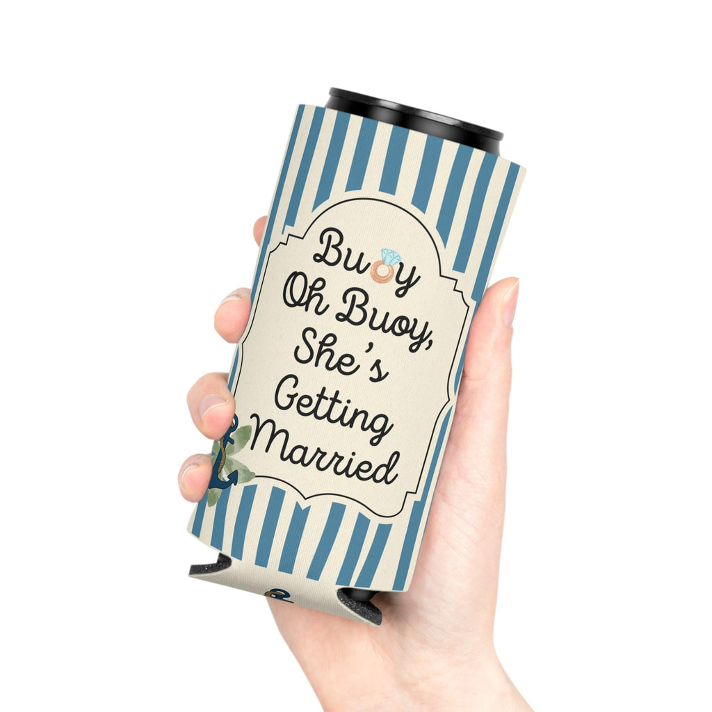 Personalized Buoy Oh Buoy She’s Getting Married Can Cooler Custom Bachelorette Bridal Can Sleeve Slim and Regular Can Sizes