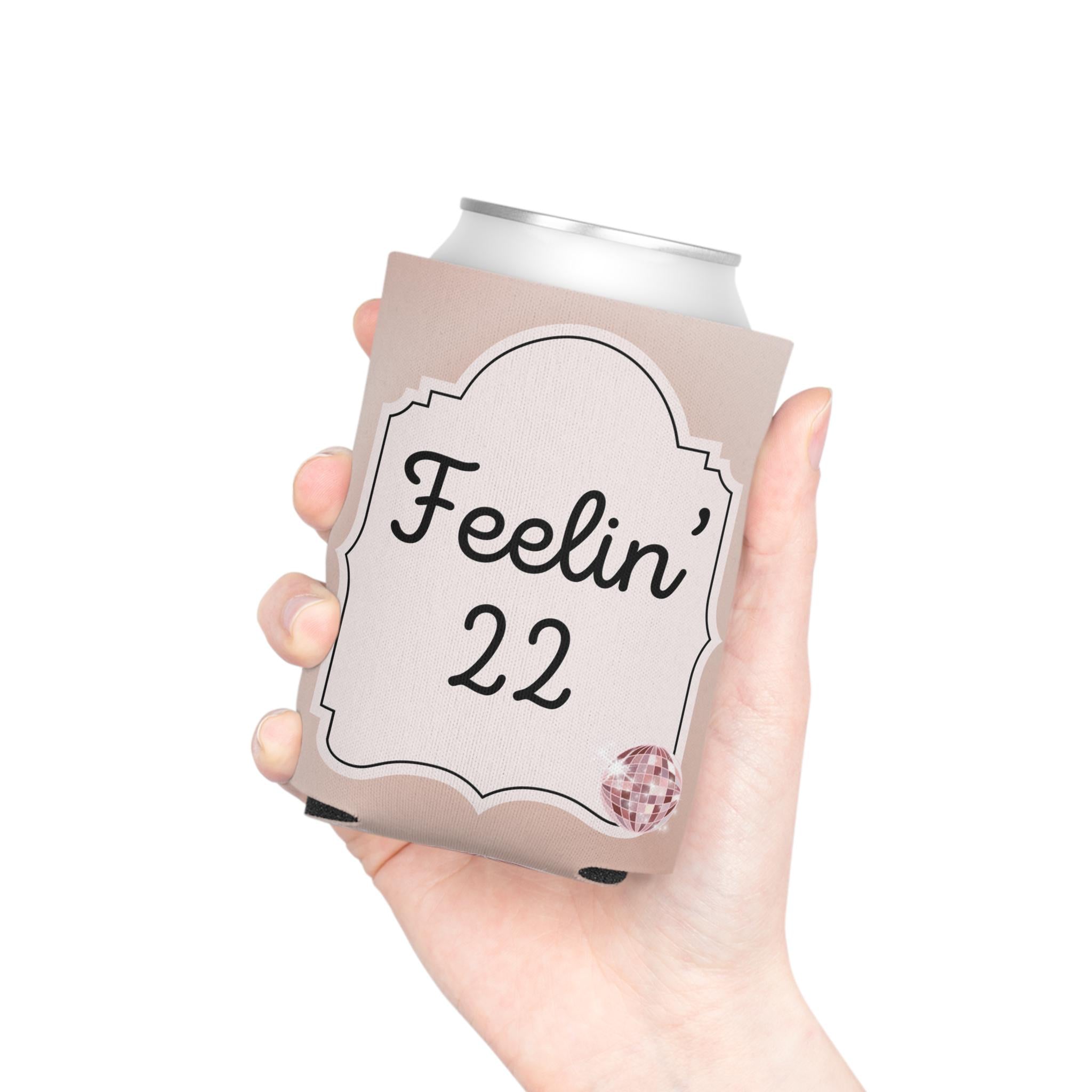 Personalized Feeling 22 Can Cooler Rose Gold, Gold, Silver Custom Can Sleeve, Slim and Regular Sizes