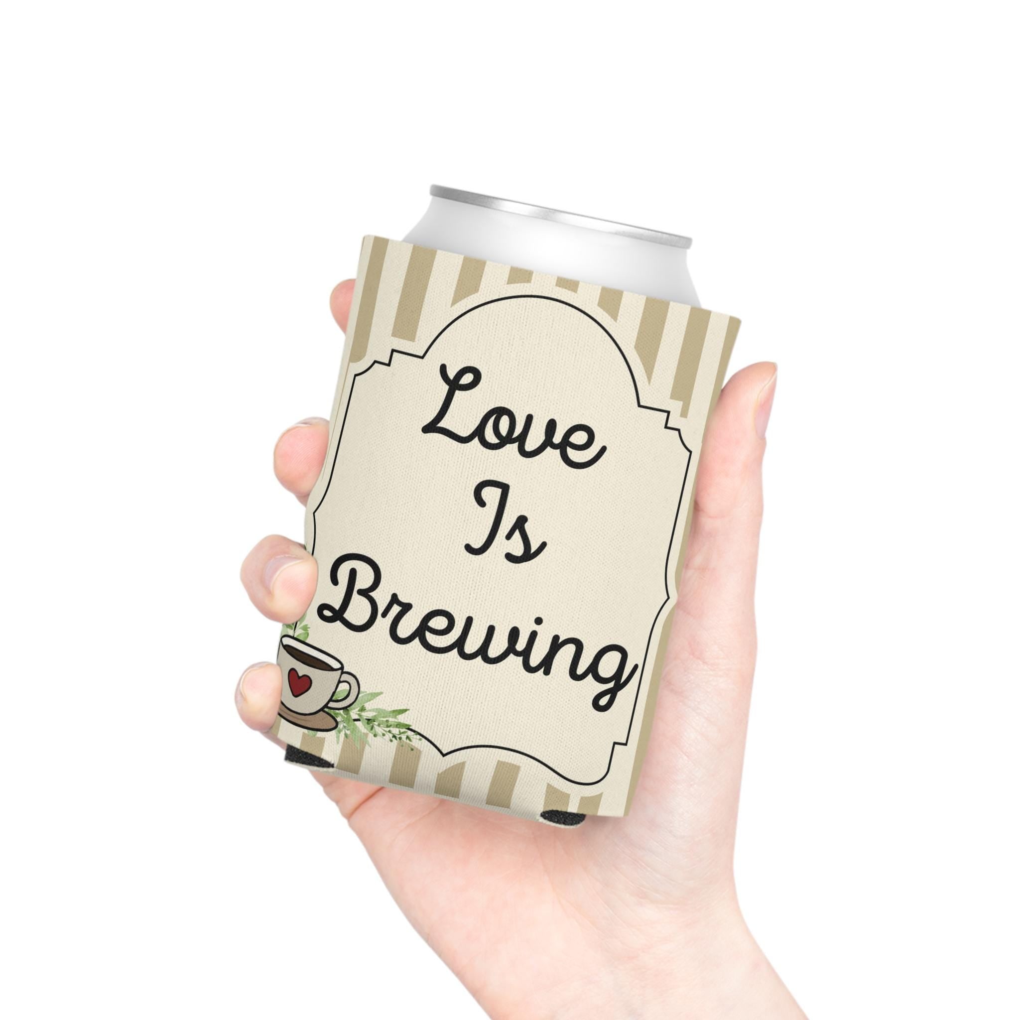 Personalized Love is Brewing Can Cooler Custom Bachelorette Bridal Can Sleeve Slim and Regular Can Sizes