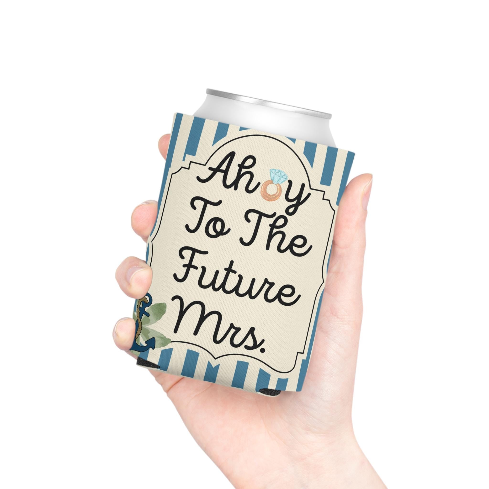 Personalized Ahoy to the Future Mrs Can Cooler Custom Bachelorette Bridal Can Sleeve Slim and Regular Can Sizes