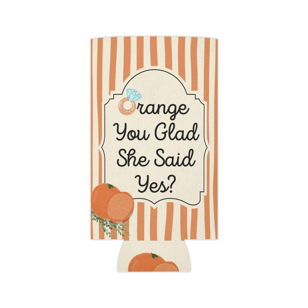Personalized Orange You Glad She Said Yes? Can Cooler Custom Engagement Can Sleeve, Slim and Regular Can Sizes