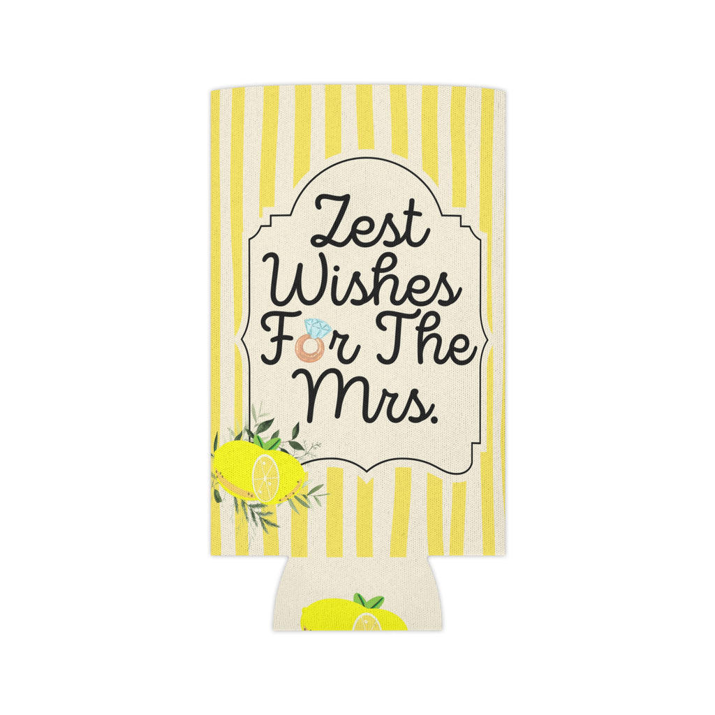 Personalized Zest Wishes for the Mrs Can Cooler Custom Bachelorette Bridal Can Sleeve Slim and Regular Can Sizes