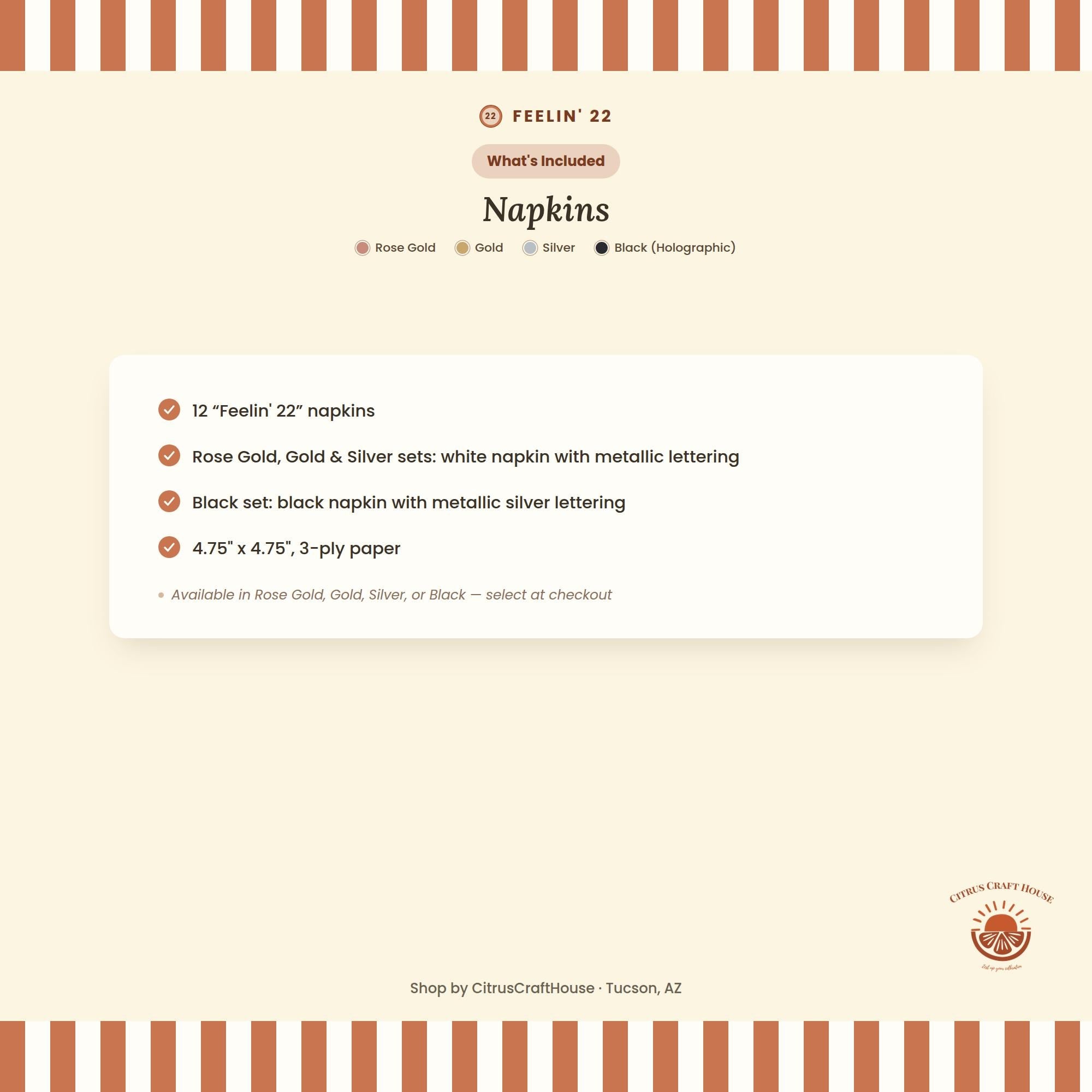 Feeling 22 Napkins, Set of 12 – Rose Gold, Gold, Silver Metallic Lettering, White or Black Napkin