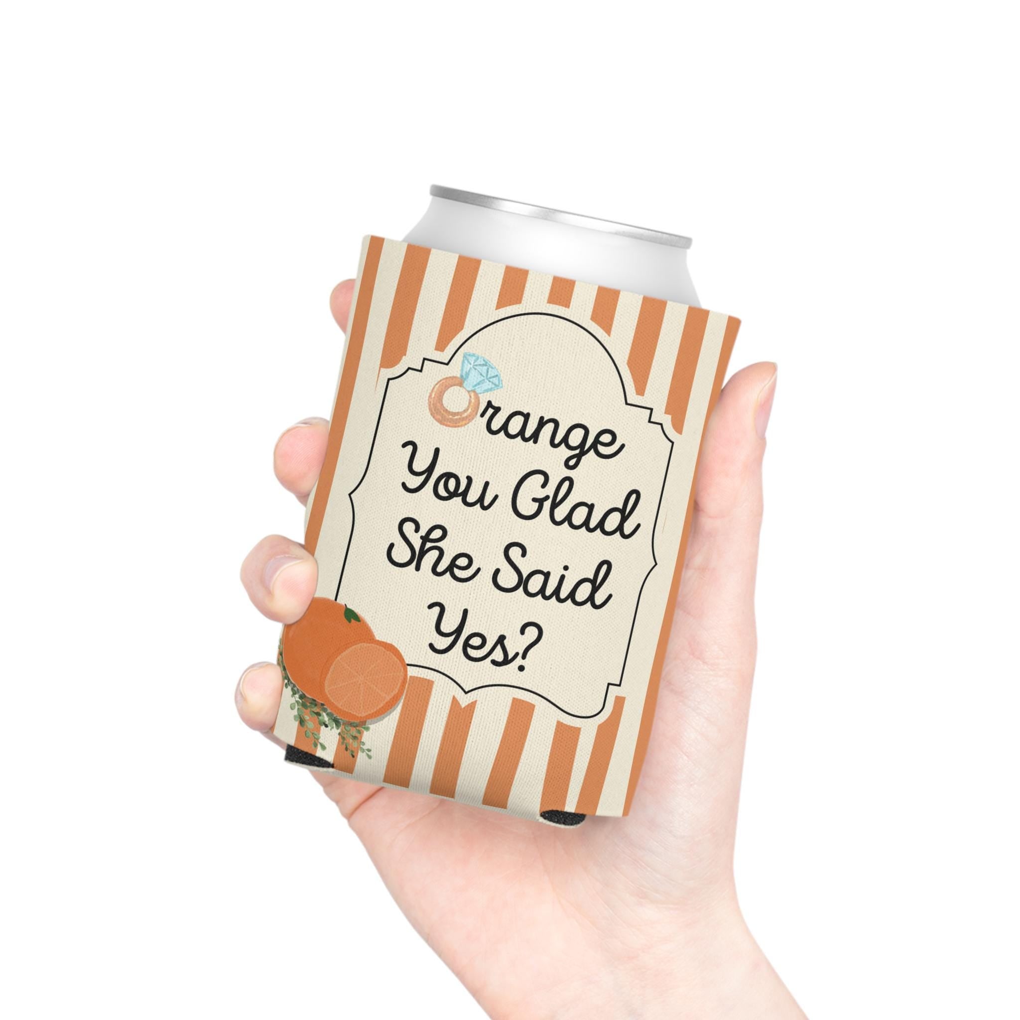 Personalized Orange You Glad She Said Yes? Can Cooler Custom Engagement Can Sleeve, Slim and Regular Can Sizes