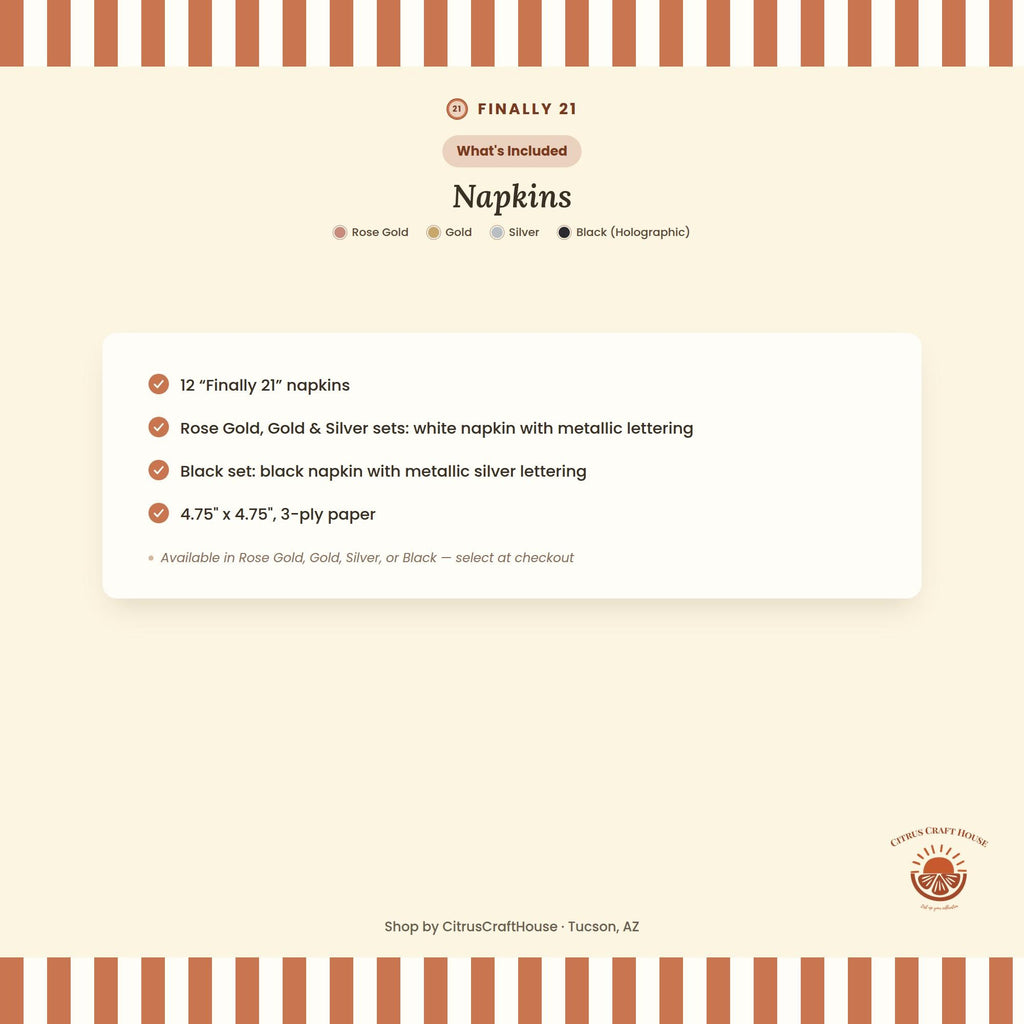 Finally 21 Napkins, Set of 12 – Rose Gold, Gold, Silver Metallic Lettering, White or Black Napkin