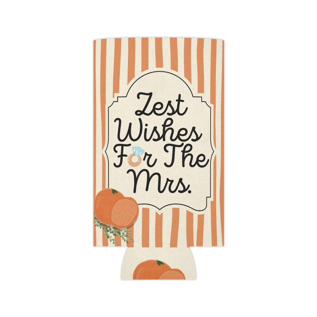 Personalized Zest Wishes for the Mrs Can Cooler Custom Bachelorette Can Sleeve, Slim and Regular Can Sizes