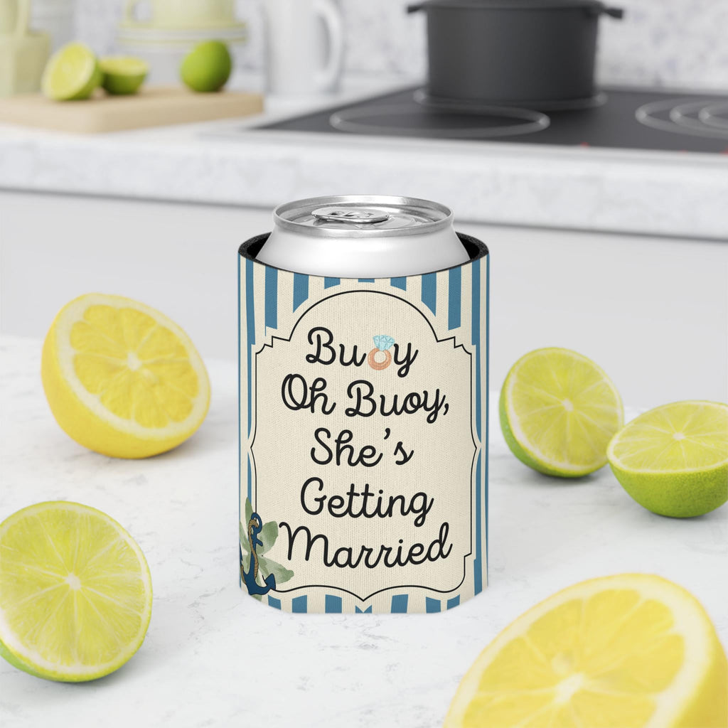 Personalized Buoy Oh Buoy She’s Getting Married Can Cooler Custom Bachelorette Bridal Can Sleeve Slim and Regular Can Sizes